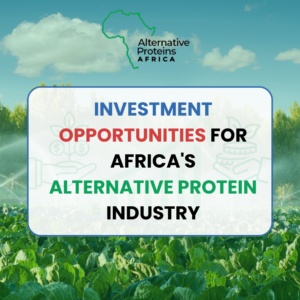 investment opportunities for Africa's alternative protein industry