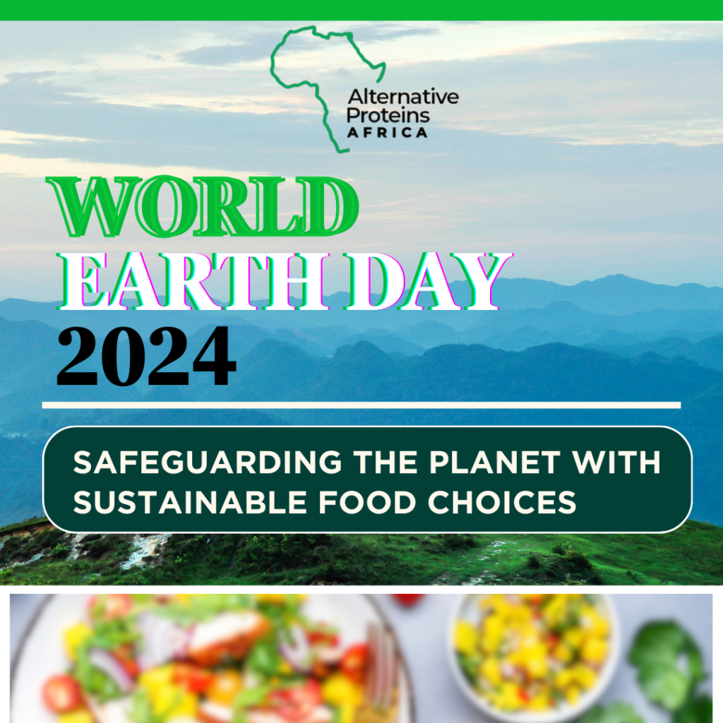 WORLD EARTH DAY 2024: SAFEGUARDING THE PLANET WITH SUSTAINABLE FOOD CHOICES
