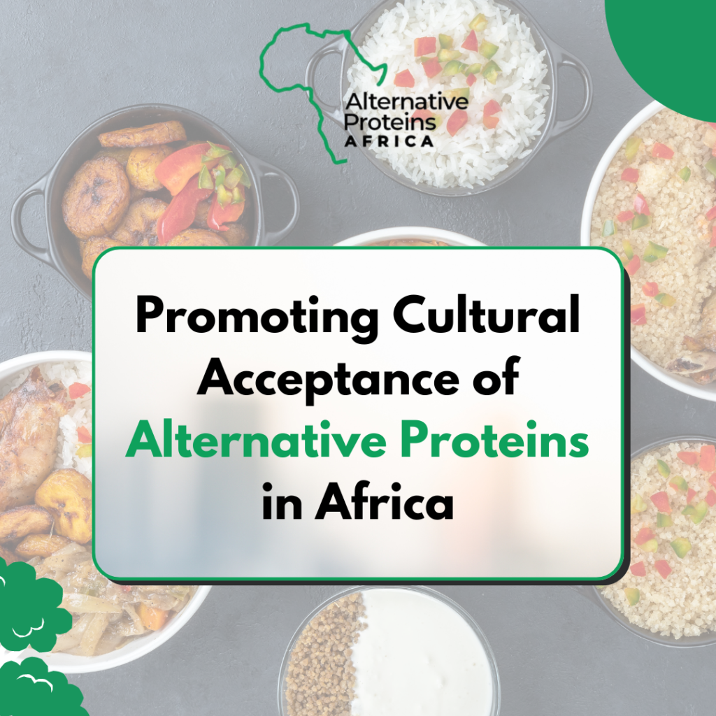 promoting cultural acceptance of alternative proteins in africa
